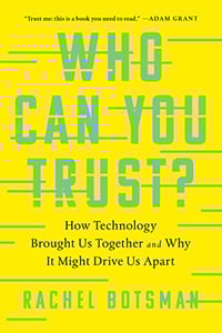 18 Who Can You Trust- How Technology Brought Us Together and Why It Might Drive Us Apart